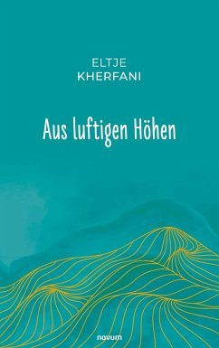 Aus luftigen Höhen - Kherfani, Eltje