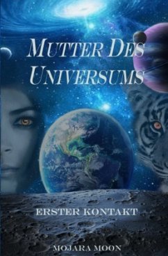 Mutter des Universums - Moon, Mojara