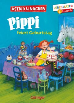 Pippi feiert Geburtstag - Lindgren, Astrid
