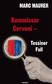 Kommissar Cervoni - Tessiner Fall