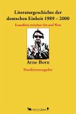 Literaturgeschichte der deutschen Einheit 1989-2000