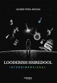 Looderish hsiredool: Interdimensional (eBook, ePUB)