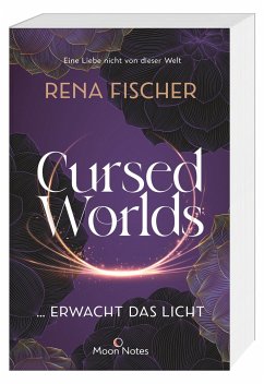 Erwacht das Licht / Cursed Worlds Bd.2 - Fischer, Rena