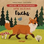 Der kleine Fuchs / Meine Waldfreunde Bd.2