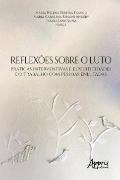 Cover Reflexões sobre o Luto: Práticas Interventivas e Especificidades do Trabalho com Pessoas Enlutadas (eBook, ePUB)