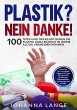 Plastik? Nein Danke! - Bild 1