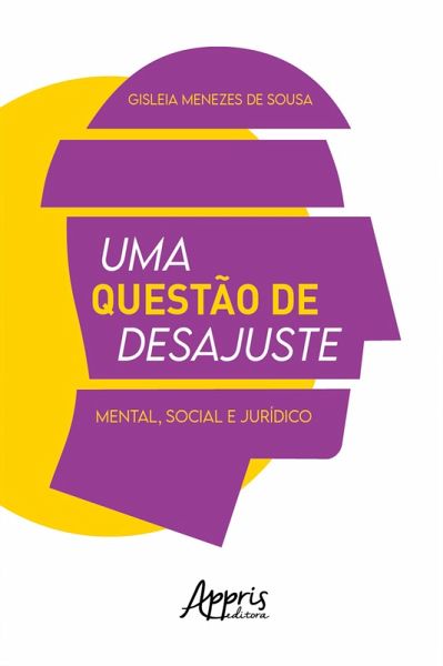 Uma Questão de Desajuste: Mental, Social e Jurídico (eBook, ePUB)