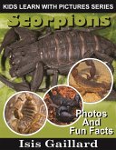 Scorpions Photos and Fun Facts for Kids (Kids Learn With Pictures, #73) (eBook, ePUB)