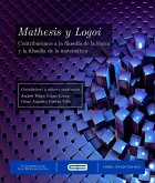 Mathesis y Logoi. Contribuciones a la filosofía de la lógica y la filosofía de la matemática (eBook, PDF)