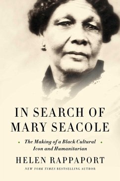 In Search of Mary Seacole (eBook, ePUB) - Rappaport, Helen
