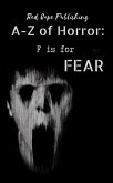F is for Fear (A-Z of Horror, #6) (eBook, ePUB)