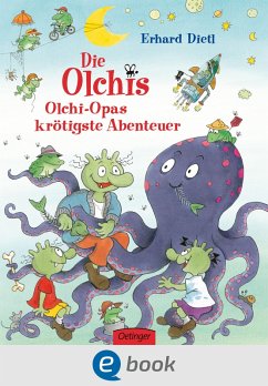 Die Olchis. Olchi-Opas krötigste Abenteuer (eBook, ePUB) - Dietl, Erhard