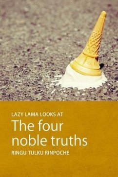 Lazy Lama looks at The Four Noble Truths (eBook, ePUB) - Tulku, Ringu