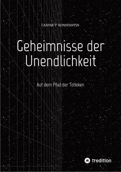 Geheimnisse der Unendlichkeit (eBook, ePUB) - T'Konstantin, Caspar