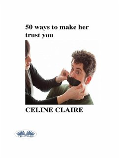 50 Ways To Make Her Trust You (eBook, ePUB) - Claire, Celine