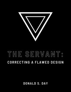 The Servant: Correcting a Flawed Design (eBook, ePUB) Cover The Servant: Correcting a Flawed Design (eBook, ePUB)