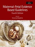 Maternal-Fetal Evidence Based Guidelines (eBook, ePUB)