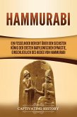 Hammurabi: Ein fesselnder Bericht über den sechsten König der ersten babylonischen Dynastie, einschließlich des Kodex von Hammurabi (eBook, ePUB)