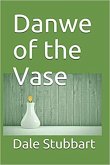 Danwe of the Vase (eBook, ePUB) Danwe of the Vase (eBook, ePUB)
