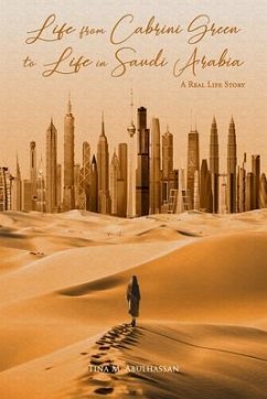 Life from Cabrini Green to Life in Saudi Arabia (eBook, ePUB) - Abulhassan, Tina