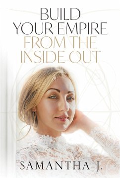 Cover Build Your Empire From The Inside Out (eBook, ePUB)