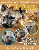 Hyena Photos and Fun Facts for Kids (Kids Learn With Pictures, #86) (eBook, ePUB)