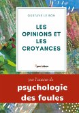 Les opinions et les croyances : Genèse, Évolution (eBook, ePUB) Les opinions et les croyances : Genèse, Évolution (eBook, ePUB)