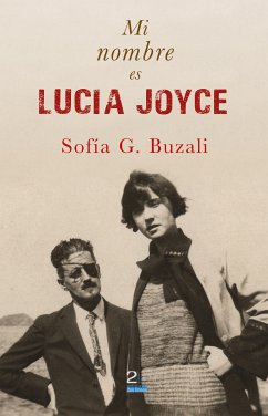 Mi nombre es Lucía Joyce (eBook, ePUB) - Buzali, Sofia