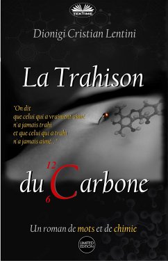 La Trahison Du Carbone (eBook, ePUB) - Lentini, Dionigi Cristian