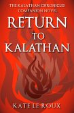 Return to Kalathan (The Kalathan Chronicles, #3) (eBook, ePUB) Return to Kalathan (The Kalathan Chronicles, #3) (eBook, ePUB)