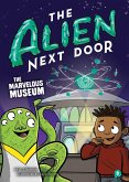 The Alien Next Door 9: The Marvelous Museum (eBook, ePUB)