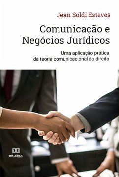 Comunicação e Negócios Jurídicos (eBook, ePUB) - Esteves, Jean Soldi