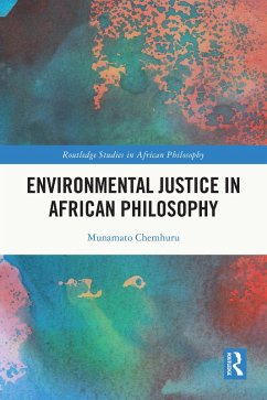 Environmental Justice in African Philosophy (eBook, ePUB) - Chemhuru, Munamato