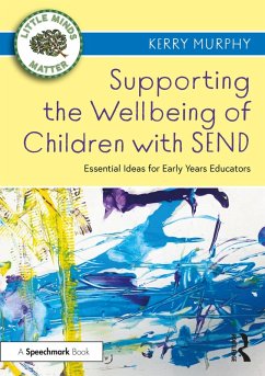 Supporting the Wellbeing of Children with SEND (eBook, PDF) - Murphy, Kerry