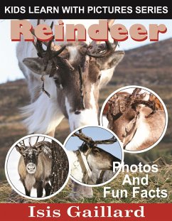 Cover Reindeer: Photos and Fun Facts for Kids (Kids Learn With Pictures, #71) (eBook, ePUB)