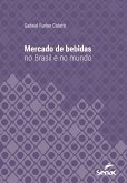 Mercado de bebidas no Brasil e no mundo (eBook, ePUB)