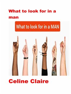 What to look for in a man (eBook, ePUB) - claire, celine