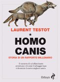 Homo Canis. Storia di un rapporto millenario (eBook, ePUB)