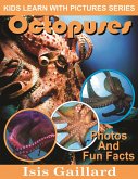 Octopuses Photos and Fun Facts for Kids (Kids Learn With Pictures, #60) (eBook, ePUB) Octopuses Photos and Fun Facts for Kids (Kids Learn With Pictures, #60) (eBook, ePUB)