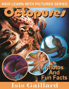 Cover Octopuses Photos and Fun Facts for Kids (Kids Learn With Pictures, #60) (eBook, ePUB)