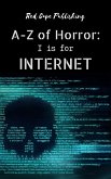 I is for Internet (A-Z of Horror, #9) (eBook, ePUB)
