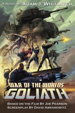 War of the Worlds: Goliath (eBook, ePUB) - Whitlatch, Adam J.