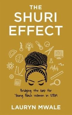 The Shuri Effect (eBook, ePUB) - Mwale, Lauryn The Shuri Effect (eBook, ePUB) - Mwale, Lauryn
