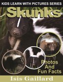 Skunks Photos and Fun Facts for Kids (Kids Learn With Pictures, #77) (eBook, ePUB)