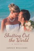 Shutting out the World (eBook, ePUB)