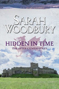 Hidden in Time (The After Cilmeri Series, #17) (eBook, ePUB) - Woodbury, Sarah