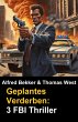 Geplantes Verderben: 3 FBI Thriller... - Bild 1
