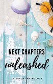 Next Chapters Unleashed: A Beachy Anthology (eBook, ePUB)