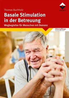 Basale Stimulation in der Betreuung (eBook, ePUB) - Buchholz, Thomas