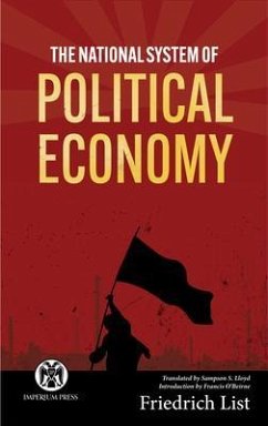 The National System of Political Economy - Imperium Press (eBook, ePUB) - List, Friedrich